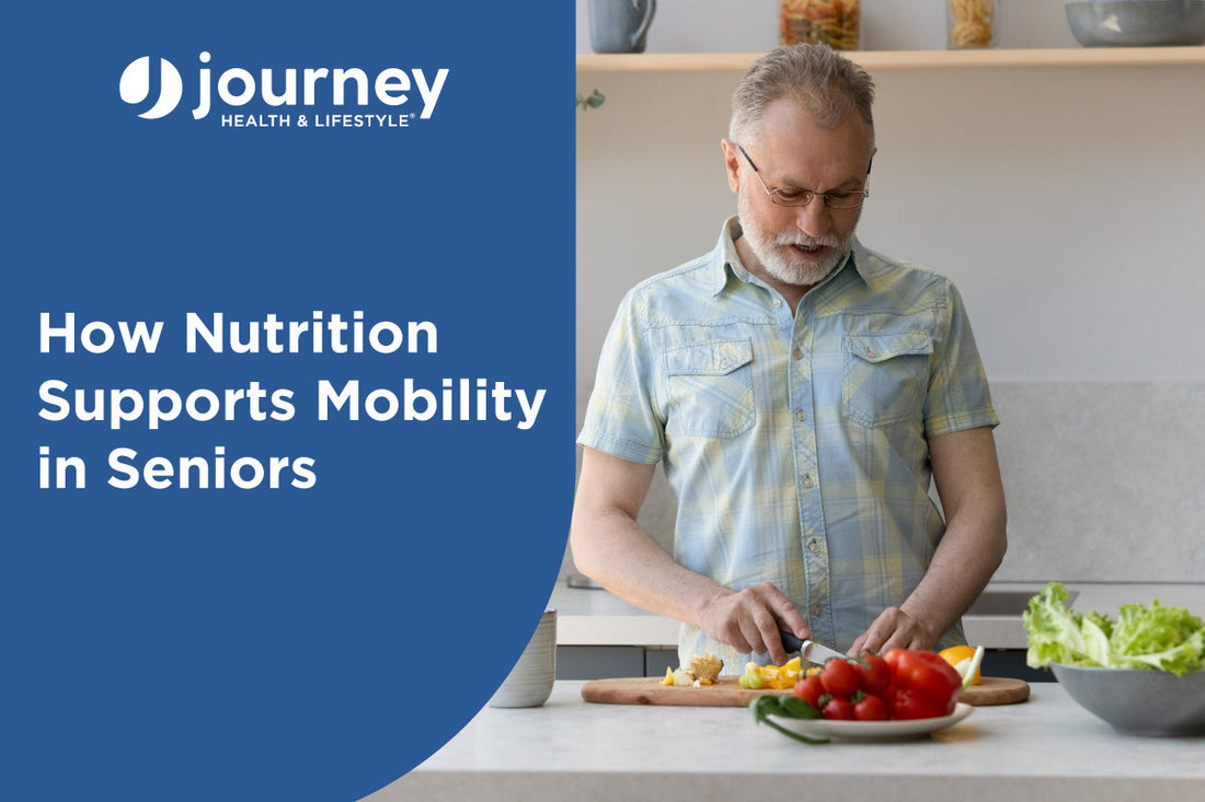 How Nutrition Supports Mobility in Seniors