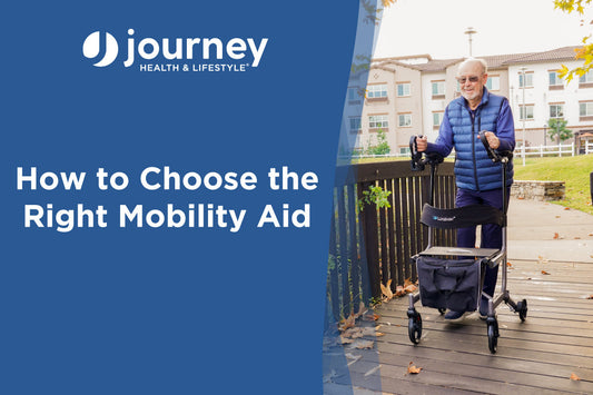 How to Choose the Right Mobility Aid: A Complete Guide