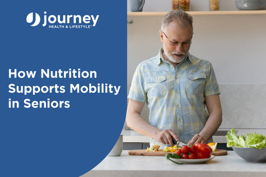 How Nutrition Supports Mobility in Seniors