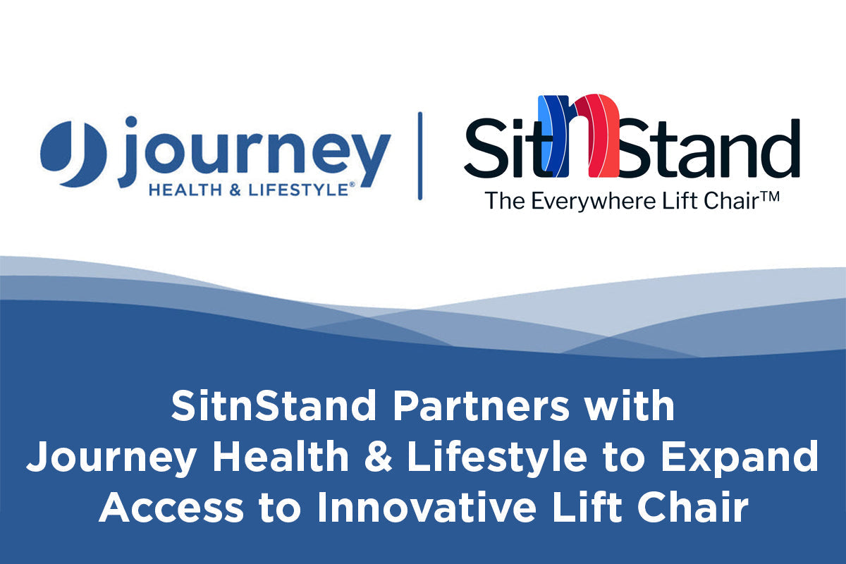 SitnStand Partners with Journey Health & Lifestyle to Expand Access to Innovative Lift Chair