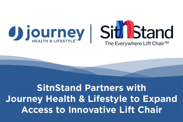 SitnStand Partners with Journey Health & Lifestyle to Expand Access to Innovative Lift Chair