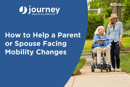 How to Help a Parent or Spouse Facing Mobility Changes