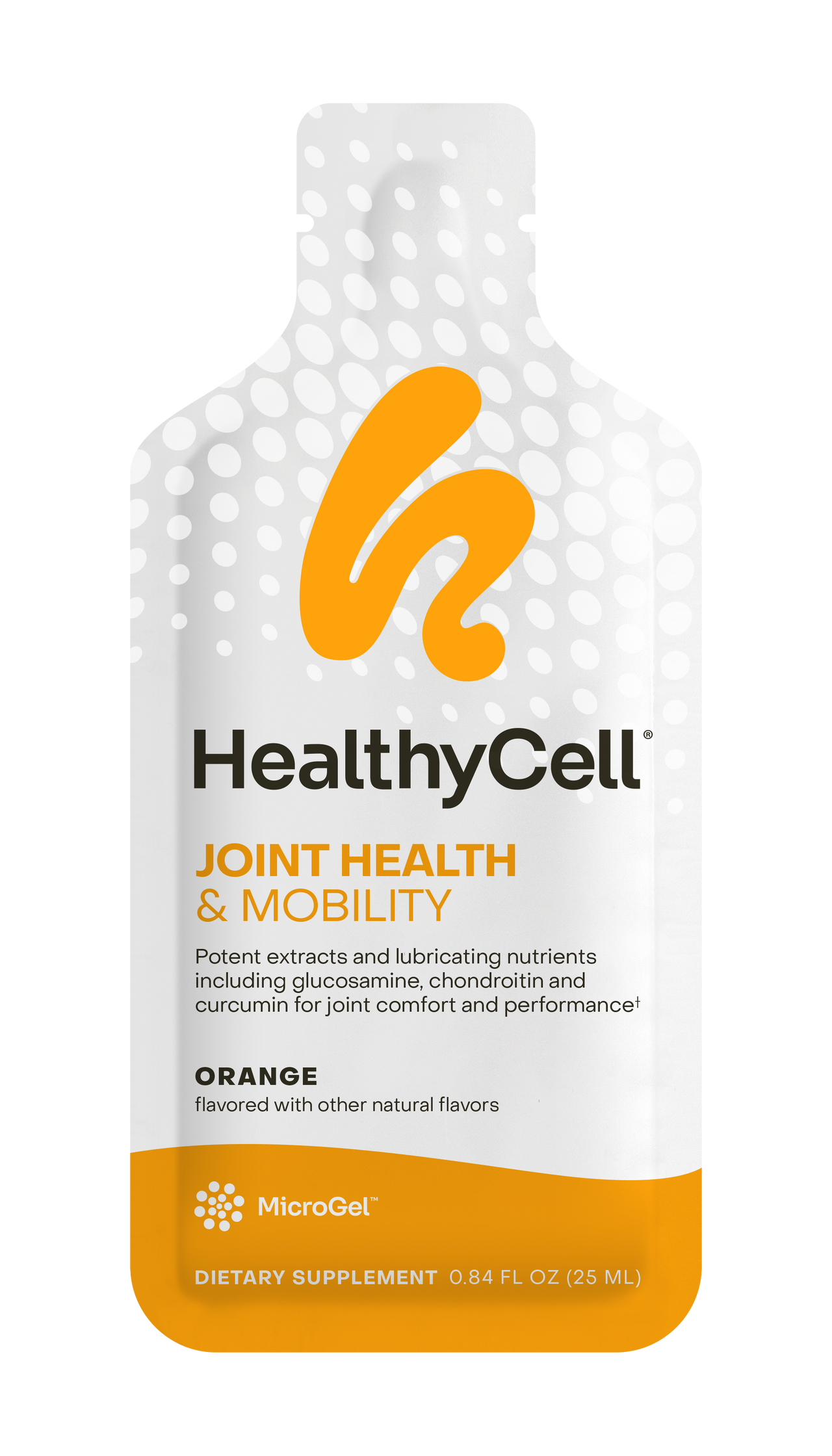 A white and orange pouch labeled HealthyCell Joint Health & Mobility – 30 Gel Packs highlights joint benefits with glucosamine, chondroitin, MicroGel logo, Orange flavor, and contains 0.84 fl oz (25 ml) dietary supplement per pack.